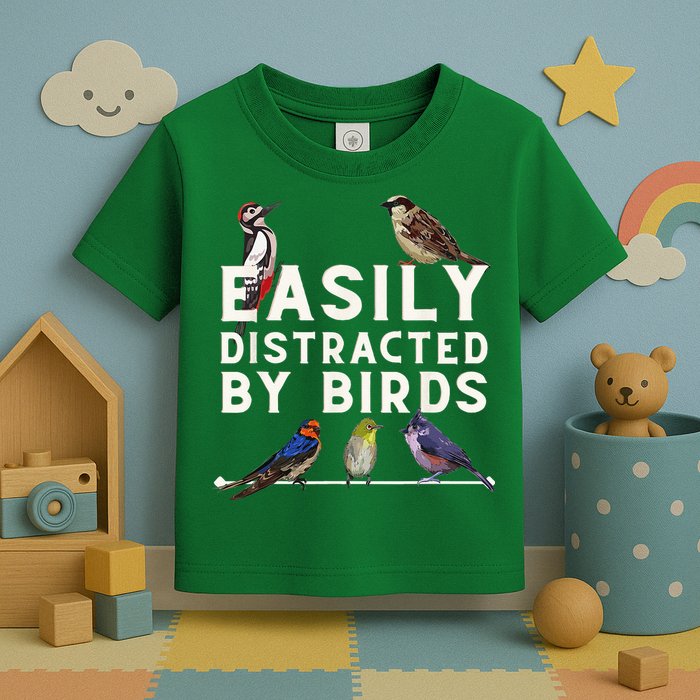 Easily Distracted By Birds Funny Bird Lover Birdwatching Toddler T-Shirt