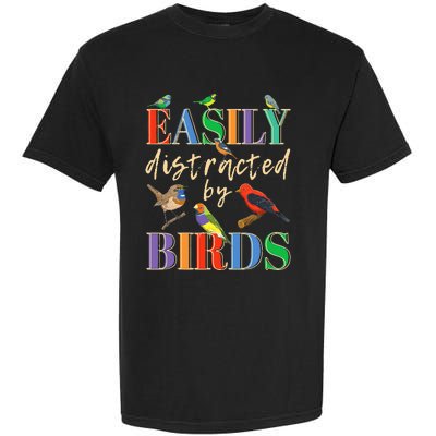 Easily Distracted By Birds Funny Bird Lover Garment-Dyed Heavyweight T-Shirt