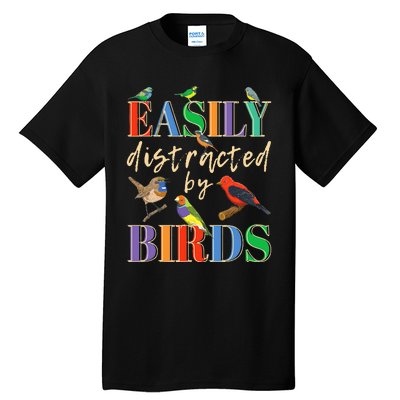 Easily Distracted By Birds Funny Bird Lover Tall T-Shirt