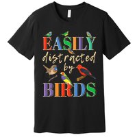 Easily Distracted By Birds Funny Bird Lover Premium T-Shirt