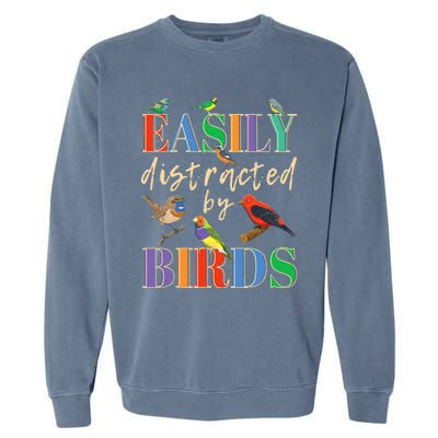 Easily Distracted By Birds Funny Bird Lover Garment-Dyed Sweatshirt