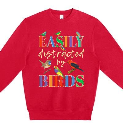 Easily Distracted By Birds Funny Bird Lover Premium Crewneck Sweatshirt