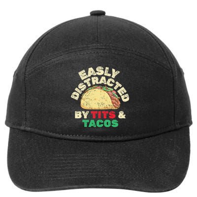 Easily Distracted By Tits And Tacos Dirty Adult Humor 7-Panel Snapback Hat