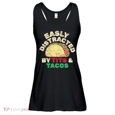Easily Distracted By Tits And Tacos Dirty Adult Humor Ladies Essential Flowy Tank