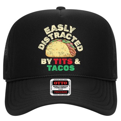 Easily Distracted By Tits And Tacos Dirty Adult Humor Trucker Hat