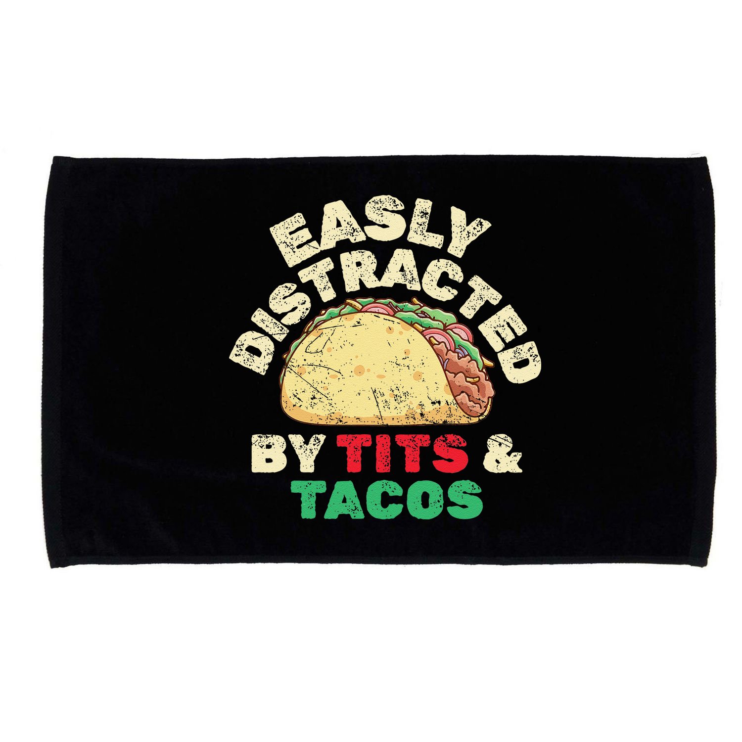 Easily Distracted By Tits And Tacos Dirty Adult Humor Microfiber Hand Towel
