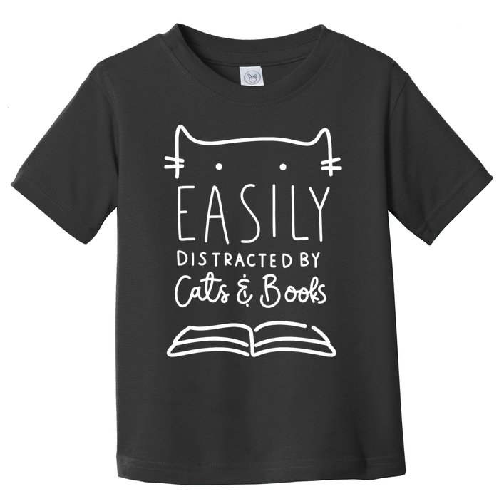 Easily Distracted By Cats And Books Cat & Book Lover Toddler T-Shirt