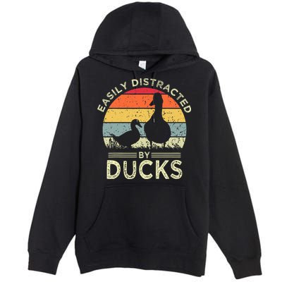 Easily Distracted By Ducks Funny Vintage Duck Lover Premium Pullover Hoodie