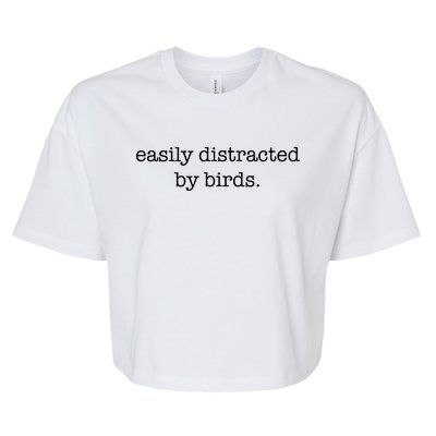 Easily Distracted By Birds Minimalist Birdwatching Birder Bella+Canvas Jersey Crop Tee