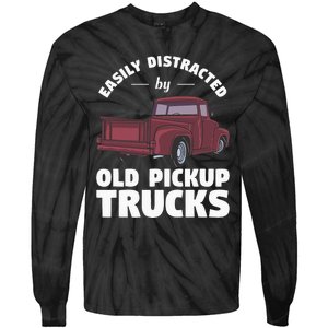 Easily Distracted By Old Pickup Trucks For A Trucker Tie-Dye Long Sleeve Shirt