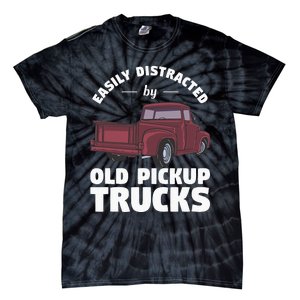 Easily Distracted By Old Pickup Trucks For A Trucker Tie-Dye T-Shirt