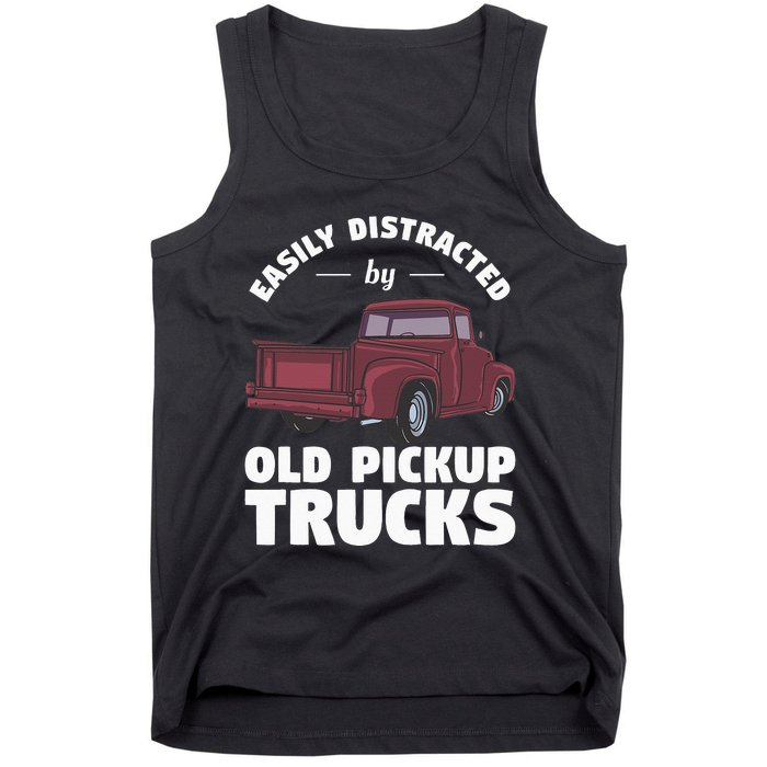 Easily Distracted By Old Pickup Trucks For A Trucker Tank Top