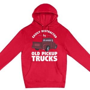 Easily Distracted By Old Pickup Trucks For A Trucker Premium Pullover Hoodie