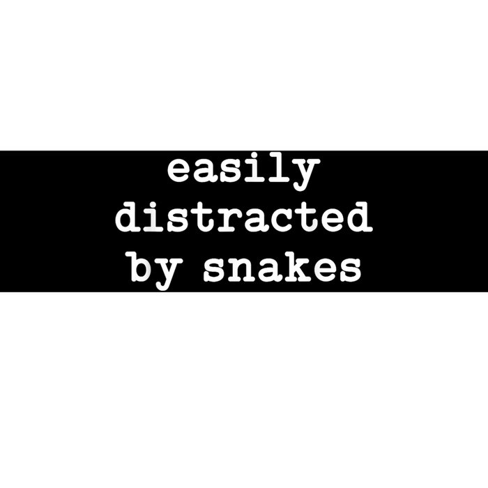 Easily Distracted By Snakes Men Women Reptiles Snakes Lover Bumper Sticker