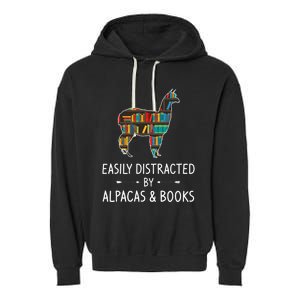 Easily Distracted By Alpacas & Books Lover Gift Vicuna Llama Garment-Dyed Fleece Hoodie