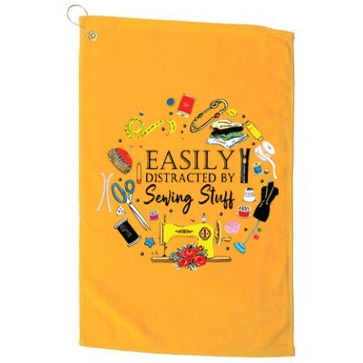 Easily Distracted By Sewing Stuff Funny Sewing Platinum Collection Golf Towel