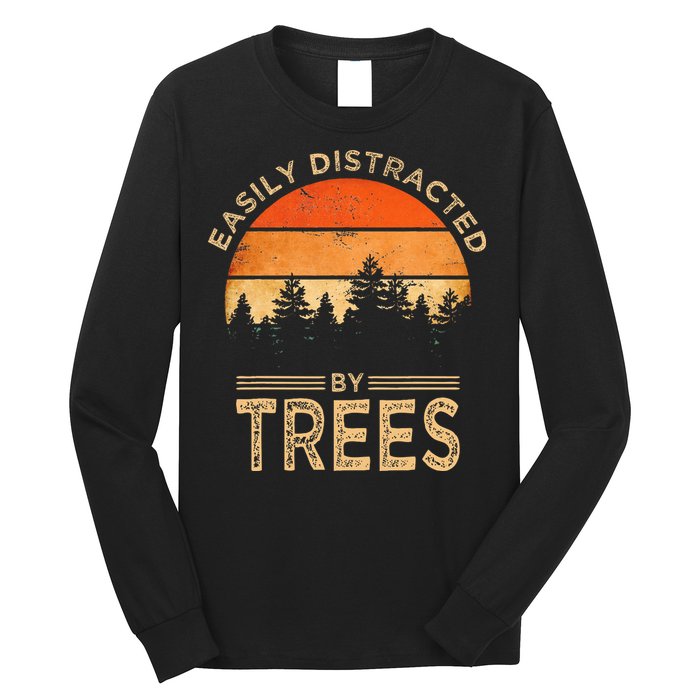 Easily Distracted By Trees Vintage Funny Tree Long Sleeve Shirt