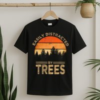 Easily Distracted By Trees Vintage Funny Tree T-Shirt