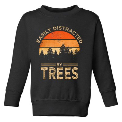 Easily Distracted By Trees Vintage Funny Tree Toddler Sweatshirt
