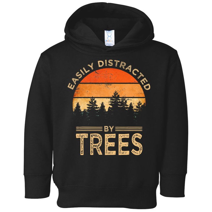 Easily Distracted By Trees Vintage Funny Tree Toddler Hoodie