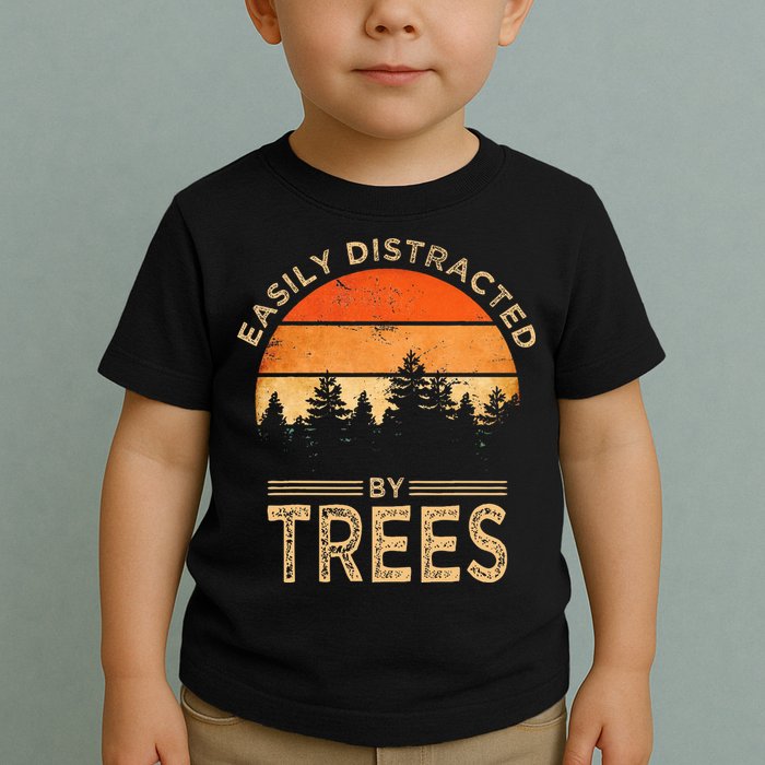 Easily Distracted By Trees Vintage Funny Tree Toddler T-Shirt