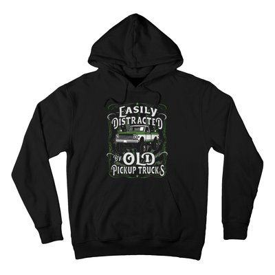 Easily Distracted By Old Pickup Trucks Easily Distracted By Hoodie