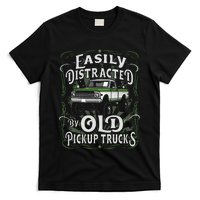 Easily Distracted By Old Pickup Trucks Easily Distracted By T-Shirt