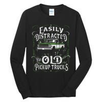 Easily Distracted By Old Pickup Trucks Easily Distracted By Tall Long Sleeve T-Shirt