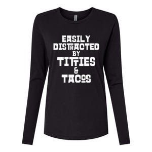 Easily Distracted By Titties And Tacos Funny Taco Lover Man Womens Cotton Relaxed Long Sleeve T-Shirt