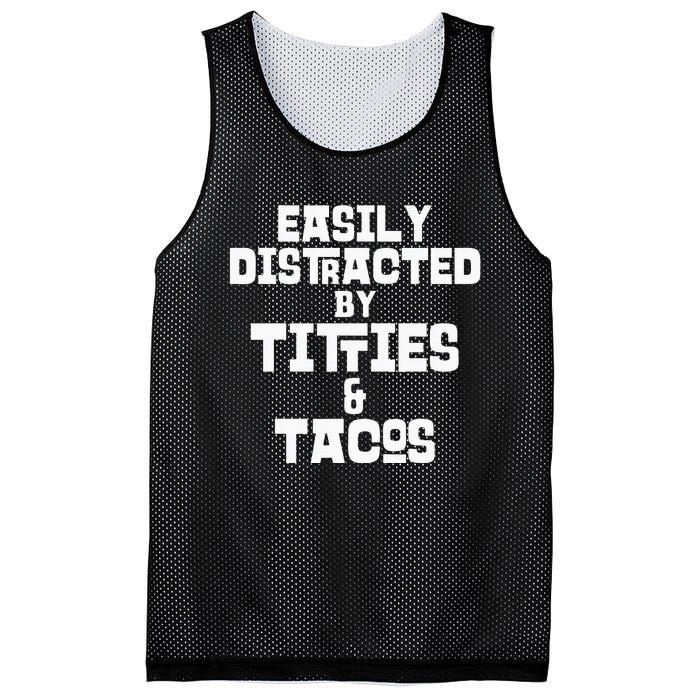 Easily Distracted By Titties And Tacos Funny Taco Lover Man Mesh Reversible Basketball Jersey Tank