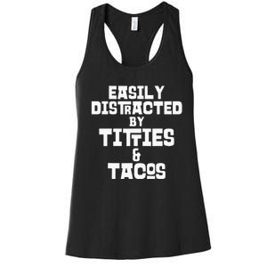 Easily Distracted By Titties And Tacos Funny Taco Lover Man Women's Racerback Tank