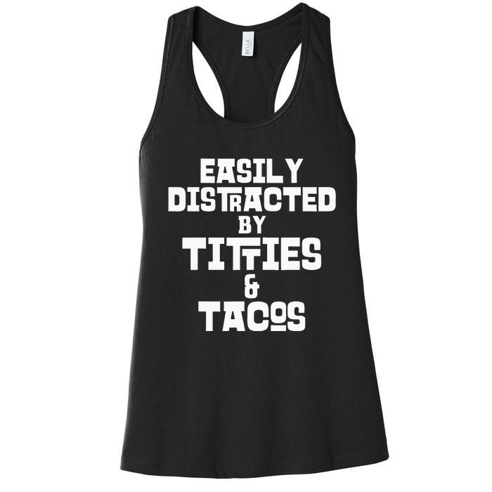 Easily Distracted By Titties And Tacos Funny Taco Lover Man Women's Racerback Tank