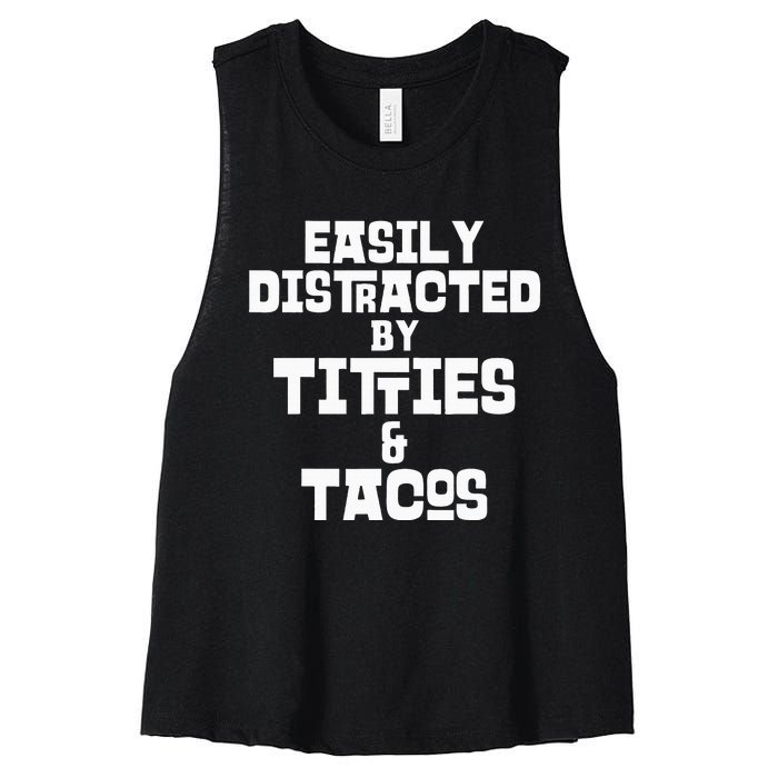 Easily Distracted By Titties And Tacos Funny Taco Lover Man Women's Racerback Cropped Tank