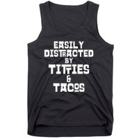 Easily Distracted By Titties And Tacos Funny Taco Lover Man Tank Top