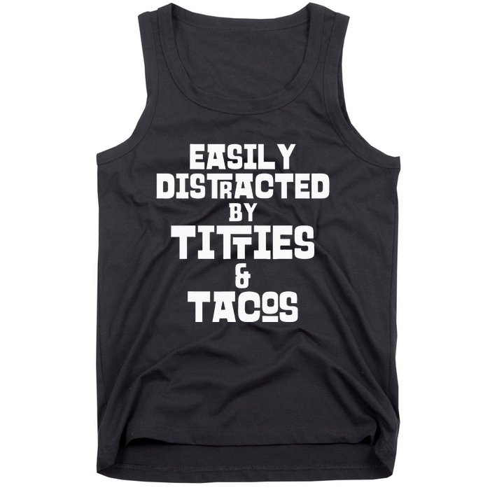 Easily Distracted By Titties And Tacos Funny Taco Lover Man Tank Top