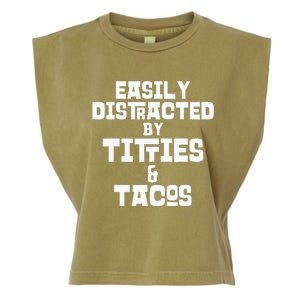 Easily Distracted By Titties And Tacos Funny Taco Lover Man Garment-Dyed Women's Muscle Tee