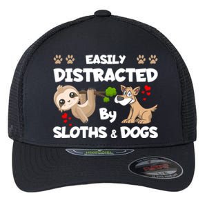 Easily Distracted By Sloths And Dogs Cool Gift Flexfit Unipanel Trucker Cap