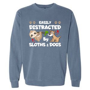 Easily Distracted By Sloths And Dogs Cool Gift Garment-Dyed Sweatshirt