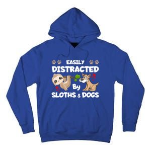 Easily Distracted By Sloths And Dogs Cool Gift Tall Hoodie