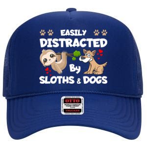 Easily Distracted By Sloths And Dogs Cool Gift High Crown Mesh Back Trucker Hat