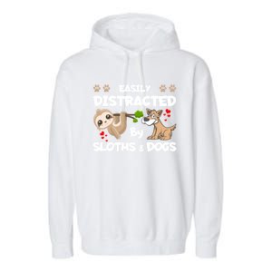 Easily Distracted By Sloths And Dogs Cool Gift Garment-Dyed Fleece Hoodie