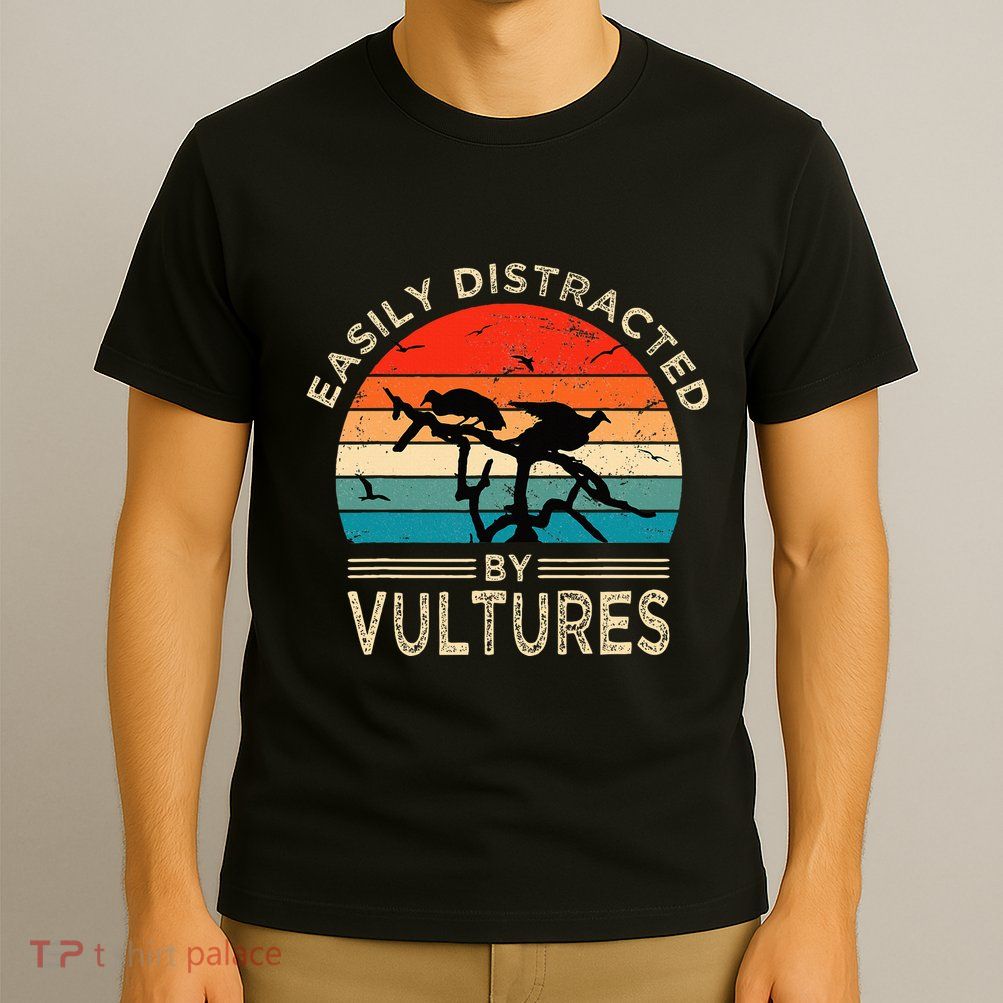 Easily Distracted By Vultures Vintage Funny Vulture T-Shirt