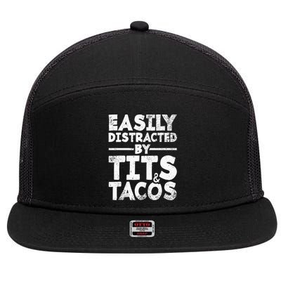 Easily Distracted By Tits And Tacos Adult Humor Gift 7 Panel Mesh Trucker Snapback Hat