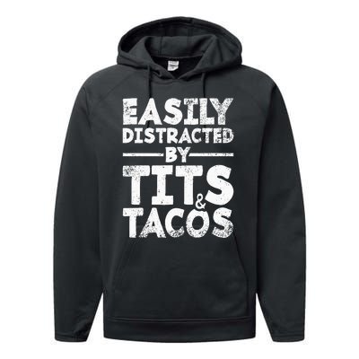 Easily Distracted By Tits And Tacos Adult Humor Gift Performance Fleece Hoodie