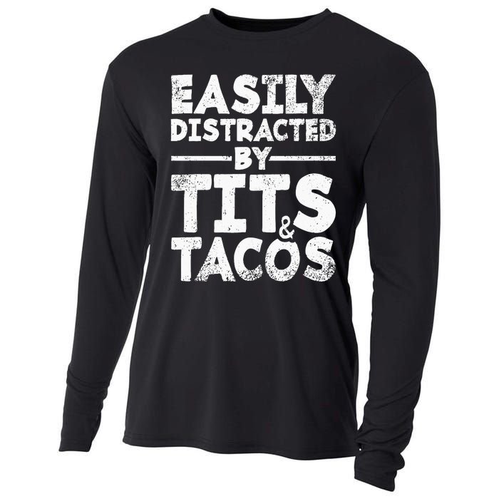 Easily Distracted By Tits And Tacos Adult Humor Gift Cooling Performance Long Sleeve Crew