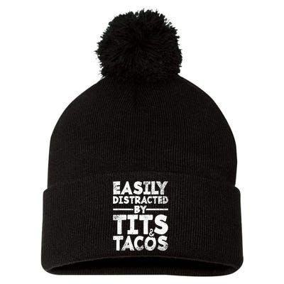 Easily Distracted By Tits And Tacos Adult Humor Gift Pom Pom 12in Knit Beanie