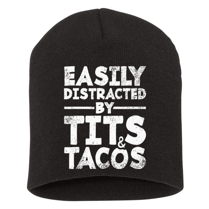 Easily Distracted By Tits And Tacos Adult Humor Gift Short Acrylic Beanie