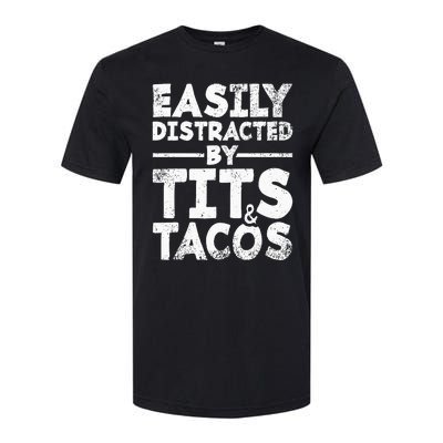 Easily Distracted By Tits And Tacos Adult Humor Gift Softstyle CVC T-Shirt