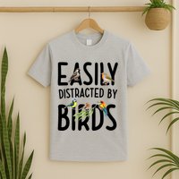 Easily Distracted By Birds T-Shirt