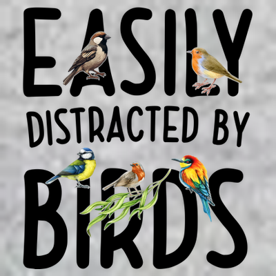 Easily Distracted By Birds T-Shirt